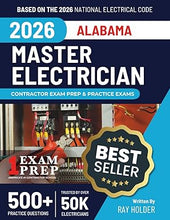 Load image into Gallery viewer, Alabama 2026 Master Electrician Exam Prep and Study Guide: 12 Practice Exams + 2 Full Final Exams: Trusted by 50k Electricians