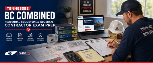 Breaking Down the Tennessee BC Combined Residential / Commercial / Industrial Contractor License Exam