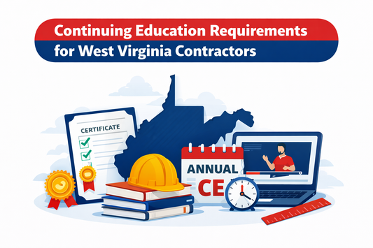 Continuing Education Requirements for West Virginia Contractors