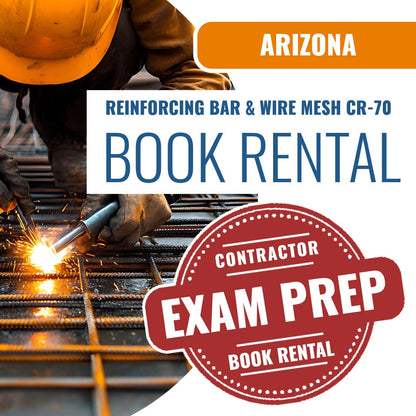 Arizona Reinforcing Bar and Wire Mesh Residential / Commercial Contractor (CR-70) - Books & Courses Rental Package