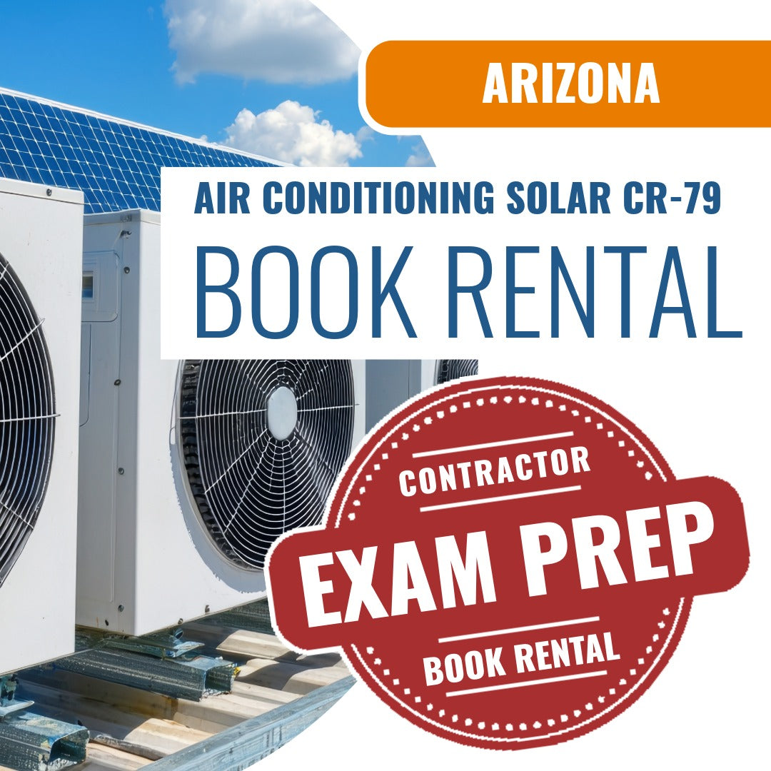 Arizona Air Conditioning and Refrigeration, Including Solar Residential / Commercial Contractor (CR-79) - Books & Courses Rental Package