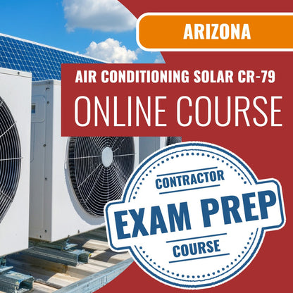 Arizona Air Conditioning and Refrigeration, Including Solar Residential / Commercial Contractor (CR-79) Exam - Online Exam Prep