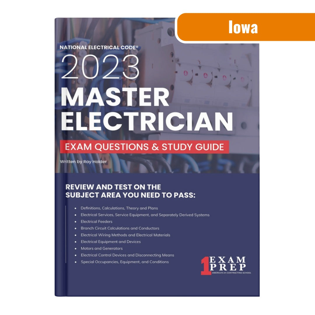 Iowa 2023 Master Electrician Exam Prep and Study Guide: 12 Practice Exams + 2 Full Final Exams: Trusted by 50k Electricians