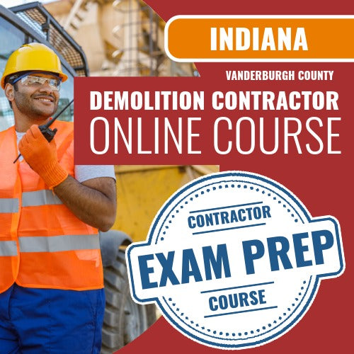 Vanderburgh County Indiana Demolition Contractor - Online Exam Prep Course