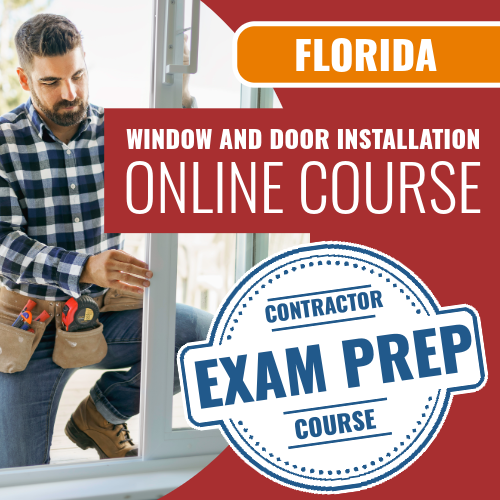Florida Window and Door Installation Specialty Contractor Trade Exam - Online Exam Prep Course