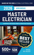 Arkansas 2026 Master Electrician Exam Prep and Study Guide: 12 Practice Exams + 2 Full Final Exams: Trusted by 50k Electricians