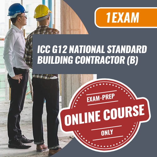 Contractor Exam Prep ICC G12 National Standard Building Contractor (B). Exam preparation online course only