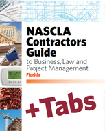 Florida NASCLA Contractors Guide to Business, Law and Project Management, Florida Counties 2nd Edition; Tabs Bundle (Book+Tabs)