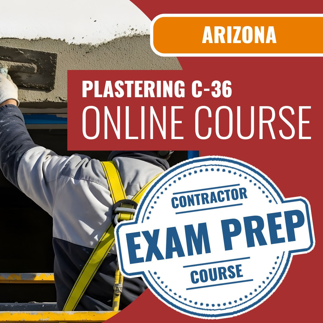 Arizona Plastering Commercial Contractor (C-36) Exam - Online Exam Prep