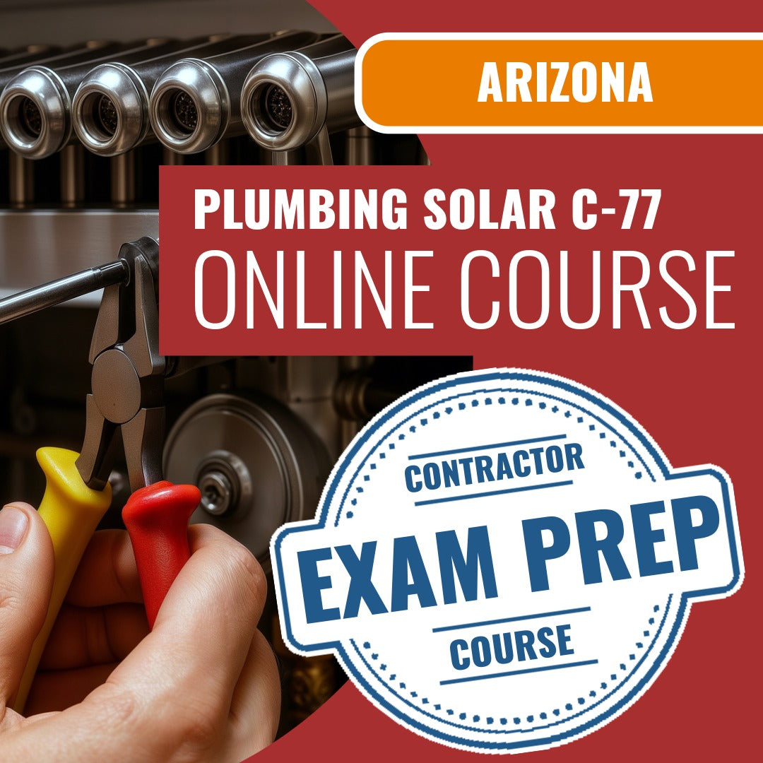 Arizona  Plumbing, Including Solar Commercial Contractor (C-77) Exam - Online Exam Prep
