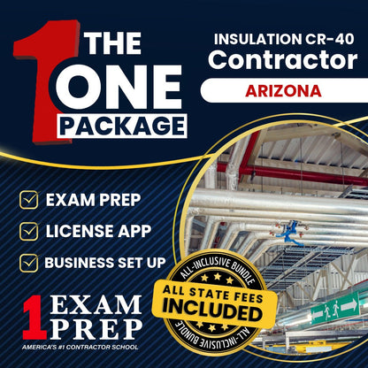 The 1 Package: All-Inclusive Arizona Insulation Residential / Commercial Contractor (CR-40) Exam, Licensing & Business Setup Solution
