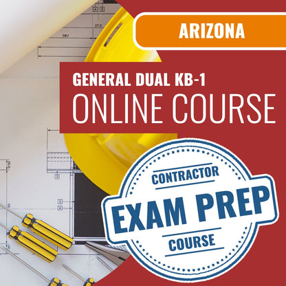 Arizona General Dual Residential / Commercial Contractor (KB-1) Exam - Online Exam Prep