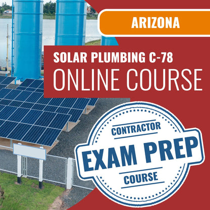 Arizona Solar Plumbing, Liquid System Only Commercial Contractor (C-78) Exam - Online Exam Prep