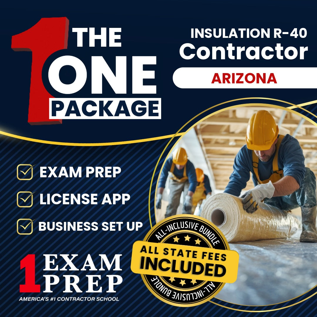The 1 Package: All-Inclusive Arizona Insulation Residential Contractor (R-40) Exam, Licensing & Business Setup Solution