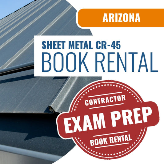 Arizona Sheet Metal Residential / Commercial Contractor (CR-45) - Books & Courses Rental Package