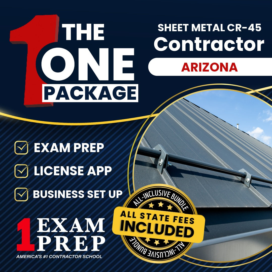The 1 Package: All-Inclusive Arizona Sheet Metal Residential / Commercial Contractor (CR-45) Exam, Licensing & Business Setup Solution