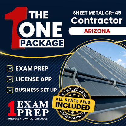 The 1 Package: All-Inclusive Arizona Sheet Metal Residential / Commercial Contractor (CR-45) Exam, Licensing & Business Setup Solution