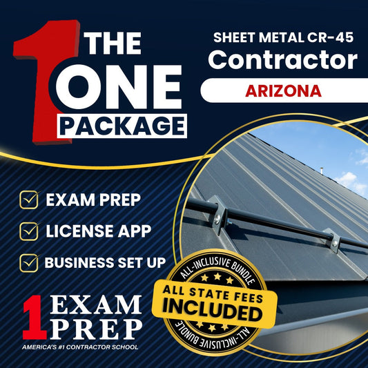 The 1 Package: All-Inclusive Arizona Sheet Metal Residential / Commercial Contractor (CR-45) Exam, Licensing & Business Setup Solution