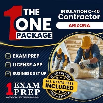 The 1 Package: All-Inclusive Arizona Insulation Commercial Contractor (C-40) Exam, Licensing & Business Setup Solution