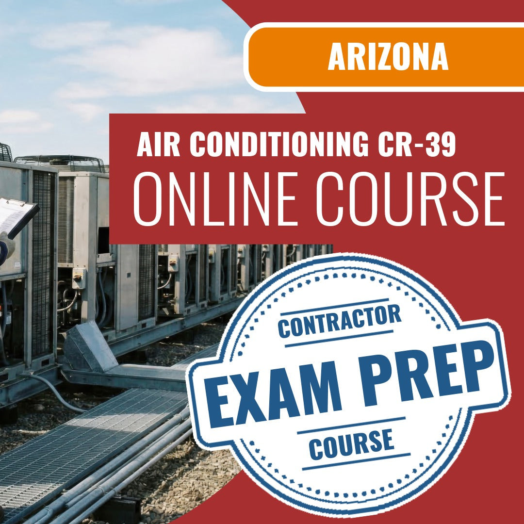 Arizona Air Conditioning and Refrigeration Residential / Commercial Contractor (CR-39) Exam - Online Exam Prep
