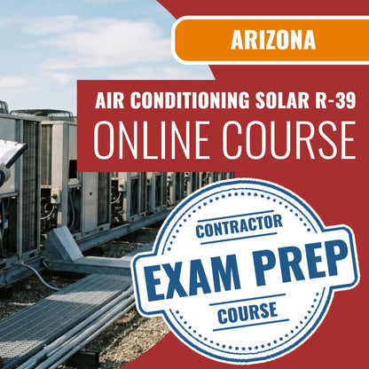Arizona Air Conditioning and Refrigeration, Including Solar Residential Contractor (R-39) Exam - Online Exam Prep