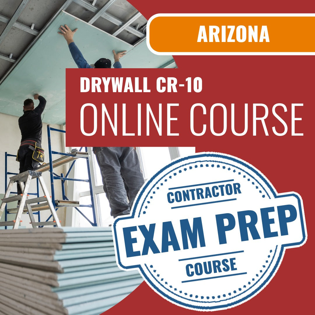 Arizona Drywall Residential / Commercial Contractor (CR-10) Exam - Online Exam Prep