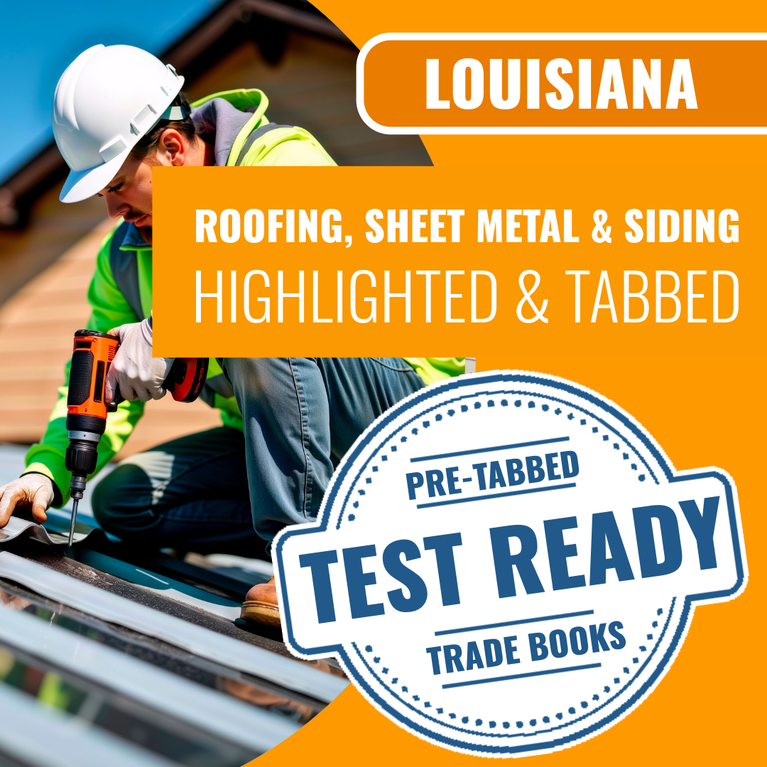Louisiana Roofing, Sheet Metal And Siding Contractor Exam Highlighted & Tabbed Book Package