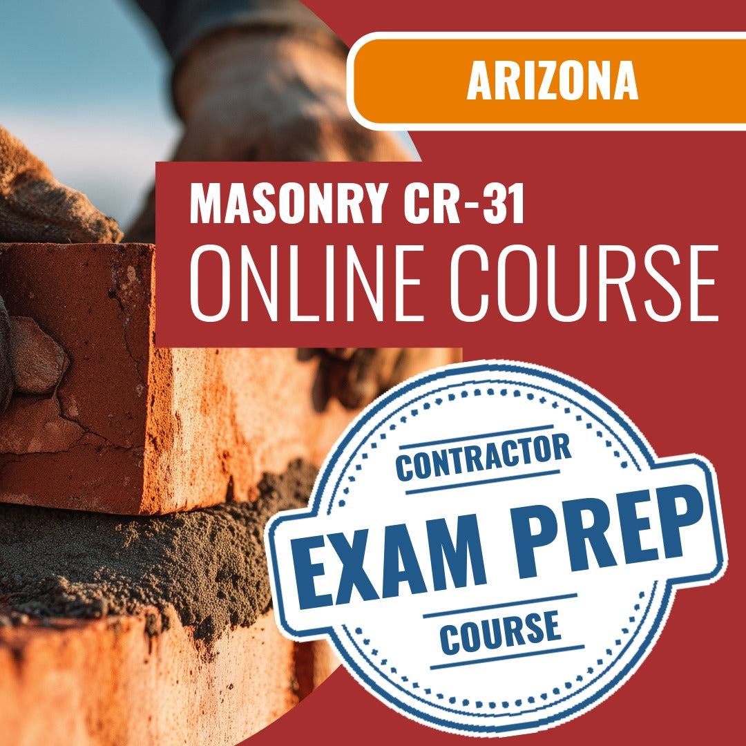 Arizona Masonry Residential / Commercial Contractor (CR-31) Exam - Online Exam Prep