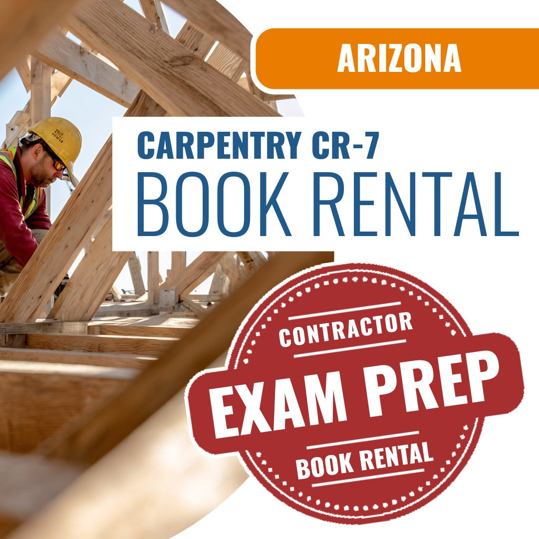 Arizona Carpentry Residential / Commercial Contractor (CR-7)  - Books & Courses Rental Package