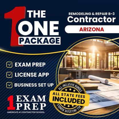 The 1 Package: All-Inclusive Arizona General Remodeling and Repair Residential Contractor (B-3) Exam, Licensing & Business Setup Solution