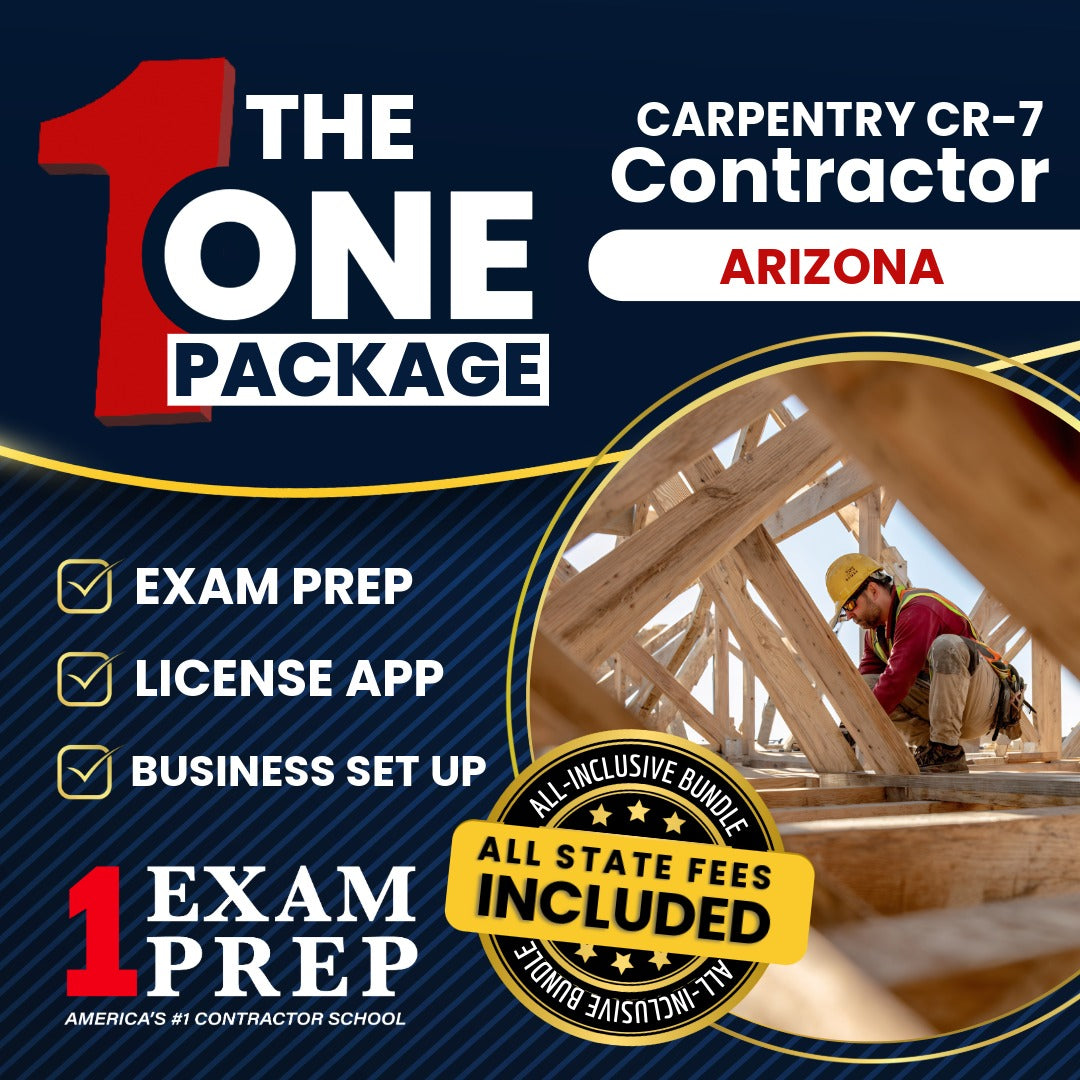 The 1 Package: All-Inclusive Arizona Carpentry Residential / Commercial Contractor (CR-7) Exam, Licensing & Business Setup Solution