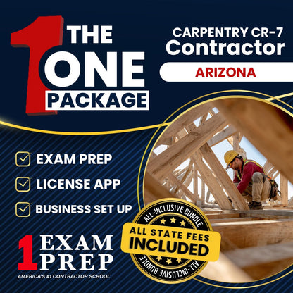 The 1 Package: All-Inclusive Arizona Carpentry Residential / Commercial Contractor (CR-7) Exam, Licensing & Business Setup Solution