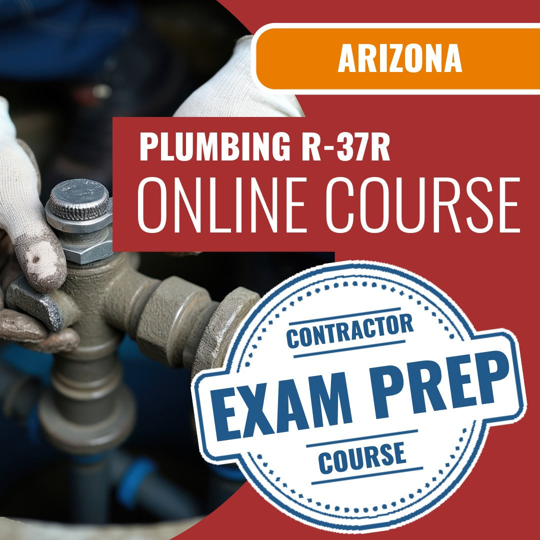 Arizona Plumbing, Residential Contractor (R-37R) Exam - Online Exam Prep