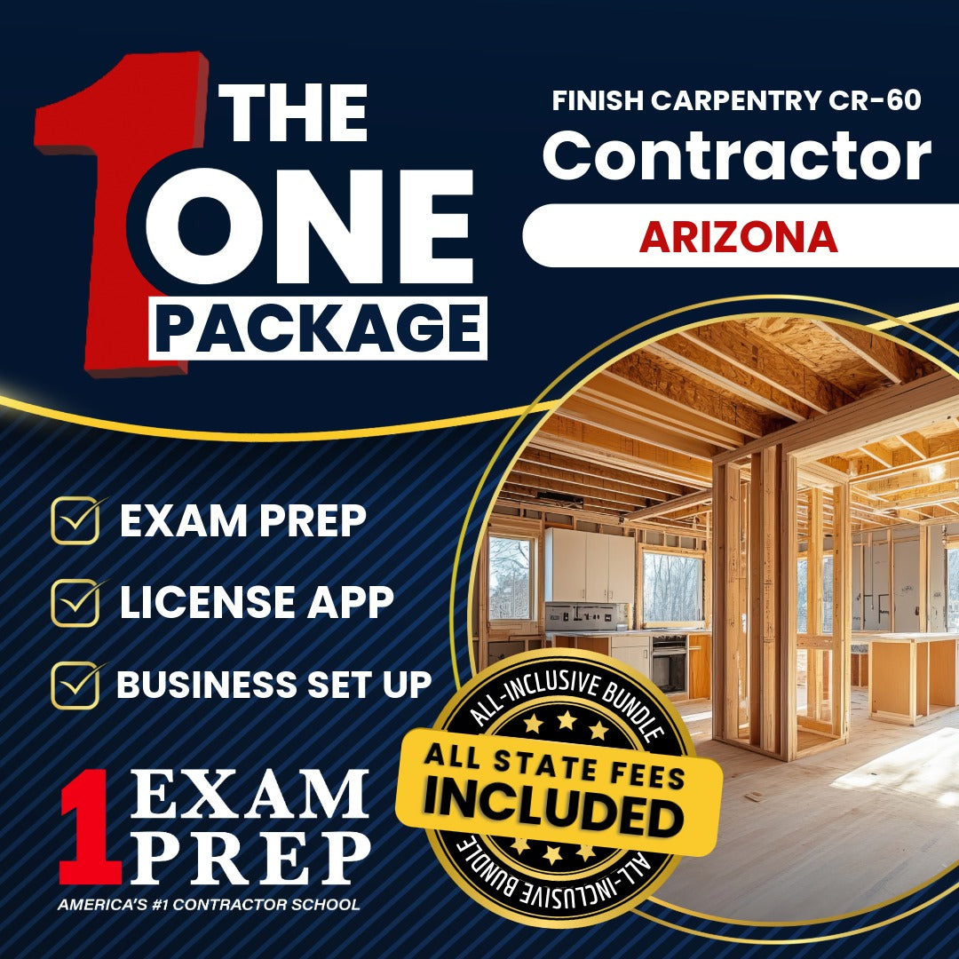 The 1 Package: All-Inclusive Arizona Finish Carpentry Residential / Commercial Contractor (CR-60) Exam, Licensing & Business Setup Solution