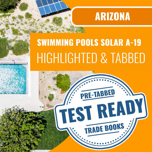 Arizona Swimming Pools, Including Solar Commercial Contractor (A-19) Highlighted & Tabbed Book Package