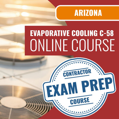 Arizona Evaporative Cooling and Ventilating Commercial Contractor (C-58) Exam - Online Exam Prep
