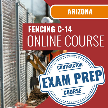 Arizona Fencing Commercial Contractor (C-14) Exam - Online Exam Prep