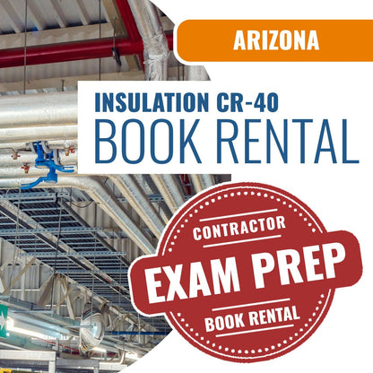Arizona Insulation Residential / Commercial Contractor (CR-40) - Books & Courses Rental Package