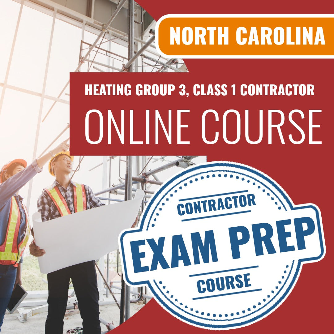 North Carolina Heating Group 3, Class 1 Contractor Exam Online Course