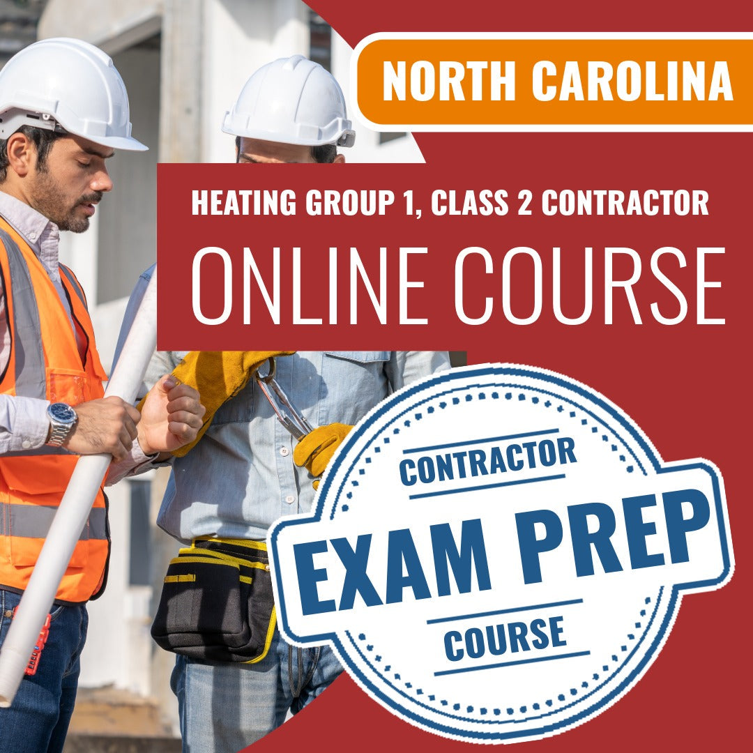 North Carolina Heating Group 1, Class 2 Contractor Exam Online Course