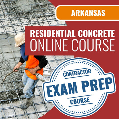 Arkansas Concrete Residential Contractor - Online Exam Prep Course