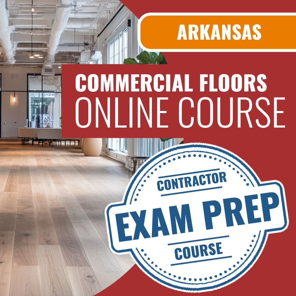 Arkansas Floors, Floor Covering Commercial Contractor - Online Exam Prep Course