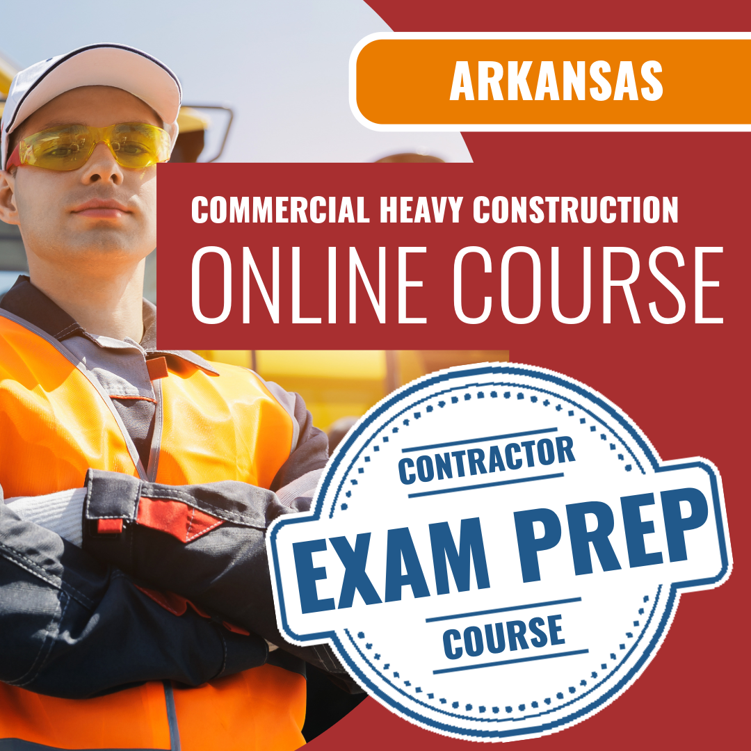 Arkansas Commercial Heavy Construction Contractor - Online Exam Prep