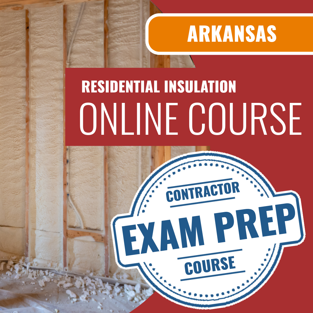 Arkansas Residential Insulation Contractor - Online Exam Prep