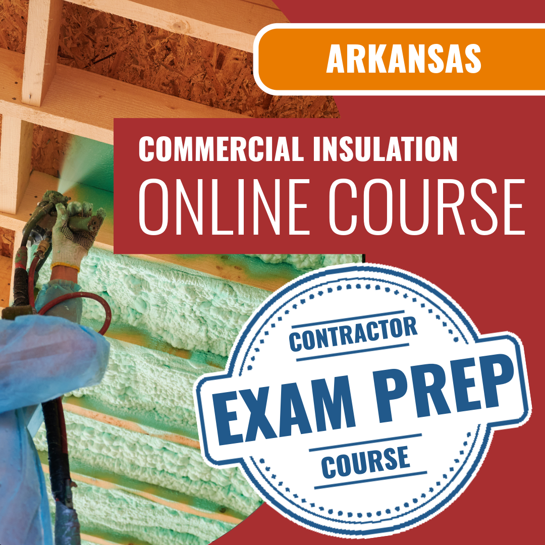 Arkansas Commercial Insulation Contractor - Online Exam Prep