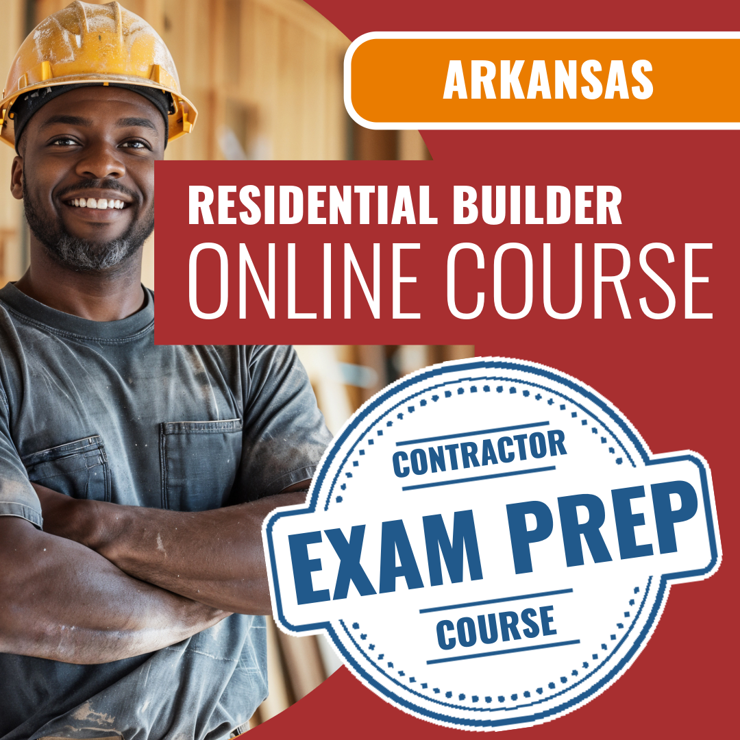 Arkansas Residential Builder Contractor - Online Exam Prep
