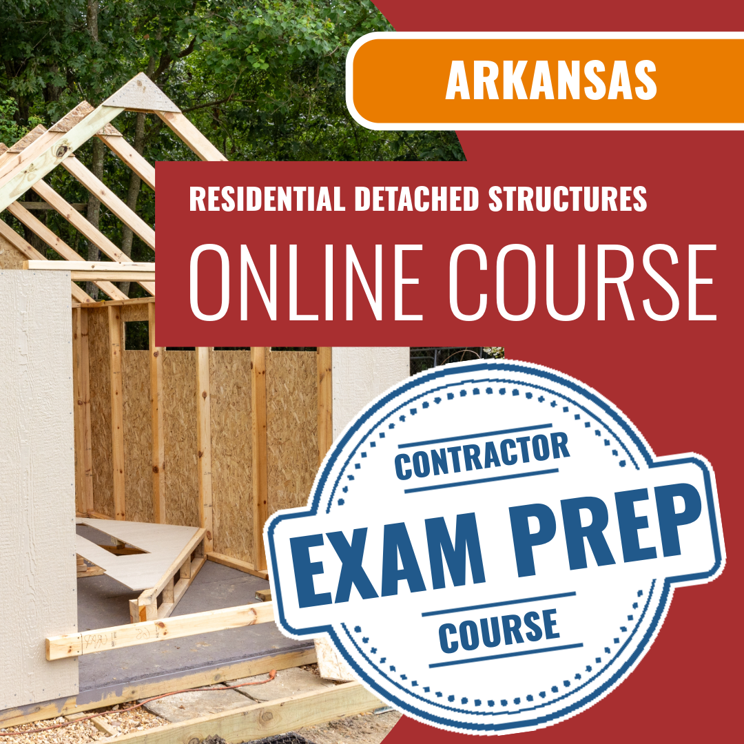 Arkansas Residential Detached Garage, Storage Buildings, Detached Structures, Metal Buildings Contractor - Online Exam Prep