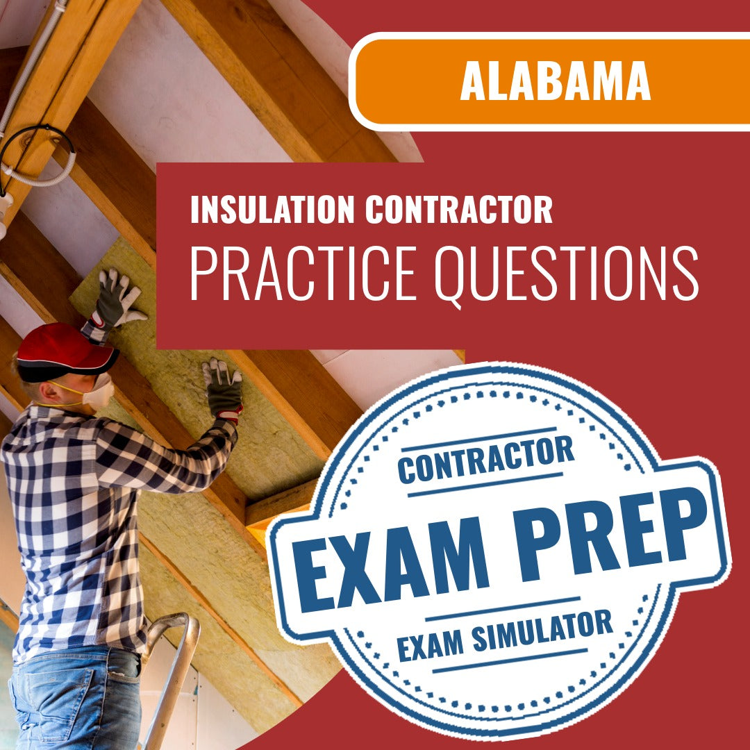 Alabama Insulation Contractor Exam - Online Practice Questions