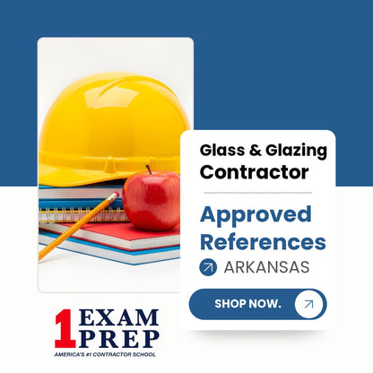 Arkansas Glass & Glazing Contractor Exam Approved References