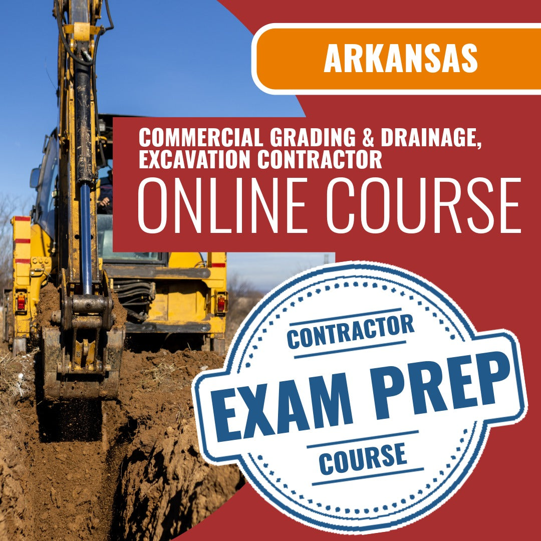 Arkansas Commercial Grading & Drainage, Excavation Contractor - Online Exam Prep